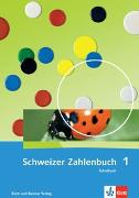 Cover-Bild zu Schweizer Zahlenbuch 1 / Schweizer Zahlenbuch 1 - Ausgabe ab 2017