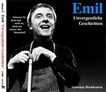 Cover-Bild zu Steinberger, Emil (Aufgef.): Emil - Unvergessliche Geschichten