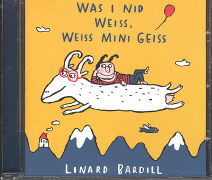 Cover-Bild zu Bardill, Linard: Was i nid weiss, weiss mini Geiss