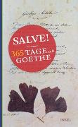 Cover-Bild zu Goethe, Johann Wolfgang: Salve! 365 Tage mit Goethe