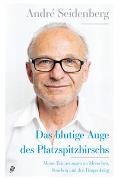 Cover-Bild zu Seidenberg, André: Das blutige Auge des Platzspitzhirschs