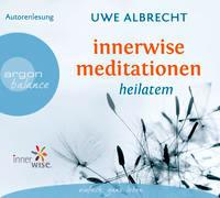 Cover-Bild zu Albrecht, Uwe: Innerwise Meditationen