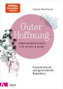 Cover-Bild zu Dannhauer, Kareen: Guter Hoffnung - Hebammenwissen für Mama und Baby