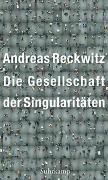 Cover-Bild zu Reckwitz, Andreas: Die Gesellschaft der Singularitäten