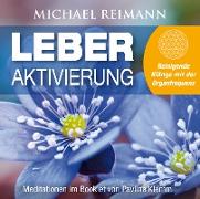 Cover-Bild zu Reimann, Michael: LEBER AKTIVIERUNG (mit Solfeggio-Frequenz 528 Hertz)
