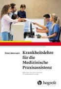 Cover-Bild zu Meerwein, Peter: Krankheitslehre für die Medizinische Praxisassistenz