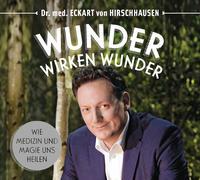 Cover-Bild zu Hirschhausen, Eckart von: Wunder wirken Wunder