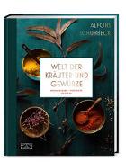 Cover-Bild zu Schuhbeck, Alfons: Welt der Kräuter und Gewürze