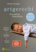 Cover-Bild zu Schmidt, Nicola: artgerecht - Das andere Babybuch