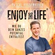 Cover-Bild zu Voggenhuber, Pascal: Enjoy this Life®