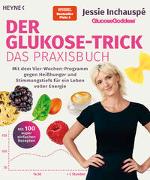 Cover-Bild zu Inchauspé, Jessie: Der Glukose-Trick - Das Praxisbuch
