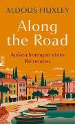 Cover-Bild zu Huxley, Aldous: Along the Road
