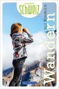 Cover-Bild zu Hallwag Kümmerly+Frey AG (Hrsg.): Wandern mit Kindern Erlebnis Schweiz