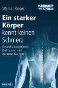 Cover-Bild zu Kieser, Werner: Ein starker Körper kennt keinen Schmerz