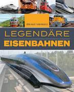 Cover-Bild zu Hajt, Jörg: Legendäre Eisenbahnen