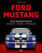 Cover-Bild zu Kettler, Tom: Ford Mustang - Alle Gerationen der Pony Car Legende