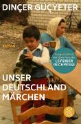 Cover-Bild zu Güçyeter, Dinçer: Unser Deutschlandmärchen