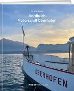 Cover-Bild zu Meister, Jürg: Bordbuch Motorschiff Oberhofen