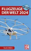 Cover-Bild zu Müller, Claudio: Flugzeuge der Welt 2024
