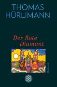 Cover-Bild zu Hürlimann, Thomas: Der Rote Diamant