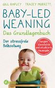 Cover-Bild zu Rapley, Gill: Baby-led Weaning - Das Grundlagenbuch