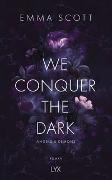 Cover-Bild zu Scott, Emma: We Conquer the Dark