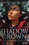 Cover-Bild zu Blair, Melissa: Shadow Crown - Die Kriegerin der Fae