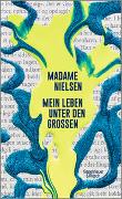 Cover-Bild zu Nielsen, Madame: Mein Leben unter den Großen