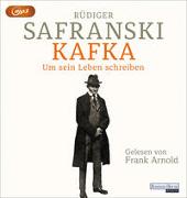 Cover-Bild zu Safranski, Rüdiger: Kafka. Um sein Leben schreiben
