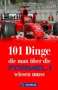 Cover-Bild zu Reinhard, Daniel: 101 Dinge, die man über die Formel 1 wissen muss