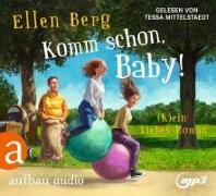 Cover-Bild zu Berg, Ellen: Komm schon, Baby!