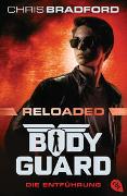 Cover-Bild zu Bradford, Chris: Bodyguard Reloaded - Die Entführung