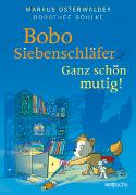 Cover-Bild zu Osterwalder, Markus: Bobo Siebenschläfer: Ganz schön mutig!