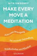 Cover-Bild zu Sweeney, Nita: Make Every Move a Meditation