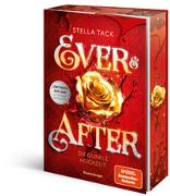 Cover-Bild zu Tack, Stella: Ever & After, Band 2: Die dunkle Hochzeit (Knisternde Märchen-Fantasy der SPIEGEL-Bestsellerautorin Stella Tack | Limitierte Auflage mit Farbschnitt)