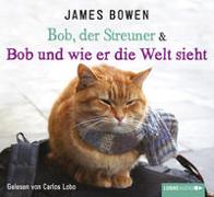 Cover-Bild zu Bowen, James: Bob, der Streuner & Bob und wie er die Welt sieht