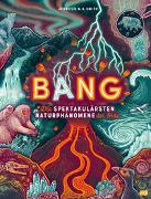 Cover-Bild zu Smith, Jennifer N.R.: BANG! - Die spektakulärsten Naturphänomene der Erde