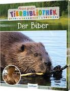 Cover-Bild zu Gutjahr, Axel: Meine große Tierbibliothek: Der Biber