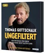 Cover-Bild zu Gottschalk, Thomas: Ungefiltert