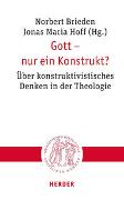 Cover-Bild zu Brieden, Norbert (Hrsg.): Gott - nur ein Konstrukt?