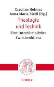 Cover-Bild zu Helmus, Caroline (Hrsg.): Theologie und Technik