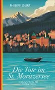 Cover-Bild zu Gurt, Philipp: Die Tote im St. Moritzersee
