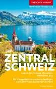 Cover-Bild zu Schenk, Günter: TRESCHER Reiseführer Zentralschweiz