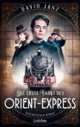 Cover-Bild zu Janz, David: Die erste Fahrt des Orient-Express