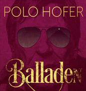 Cover-Bild zu Hofer, Polo: Die besten Balladen von 1976-2016