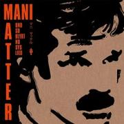Cover-Bild zu Mani Matter: Und so blybt no sys Lied