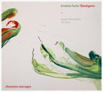 Cover-Bild zu Fuchs Kristina Röseligarte (Aufgef.): Chansons Sauvages