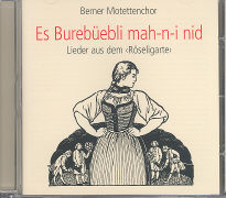 Cover-Bild zu Motettenchor Bern (Hrsg.): Es Burebüebli mah-n-i nid