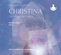 Cover-Bild zu von Dreien, Bernadette: Christina, Band 2: Die Vision des Guten (mp3-CDs)