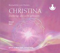 Cover-Bild zu von Dreien, Bernadette: Christina, Band 1: Zwillinge als Licht geboren (mp3-CDs)